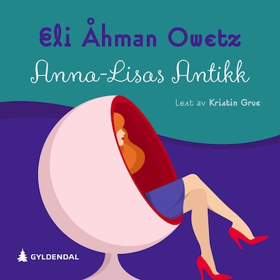 Anna-Lisas antikk – lydbok – Eli Åhman Owetz
