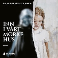Inn i vårt mørke hus