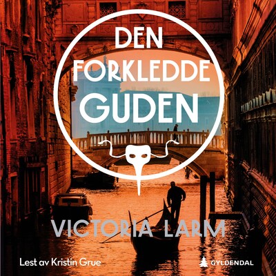 Den forkledde guden – lydbok – Victoria Larm