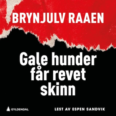 Gale hunder får revet skinn – lydbok – Brynjulv Raaen