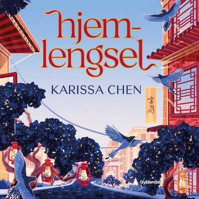 Hjemlengsel – lydbok – Karissa Chen