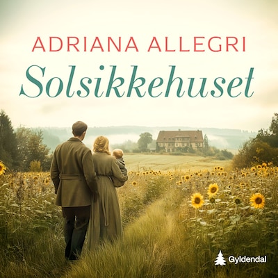 Solsikkehuset – lydbok – Adriana Allegri