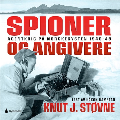 Spioner og angivere – lydbok – Knut J. Støvne
