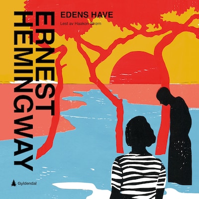 Edens have – lydbok – Ernest Hemingway