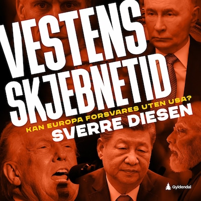 Vestens skjebnetid – lydbok – Sverre Diesen