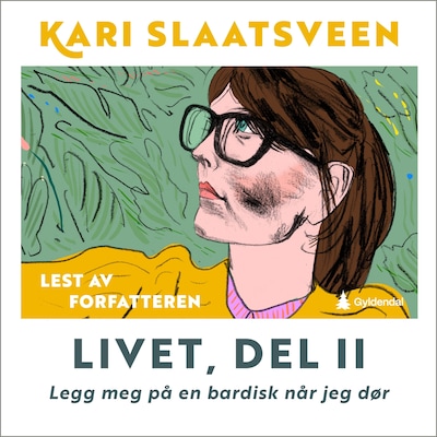 Livet, del II – lydbok – Kari Slaatsveen
