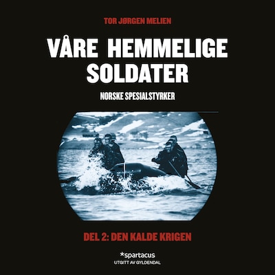Våre hemmelige soldater – lydbok – Tor Jørgen Melien