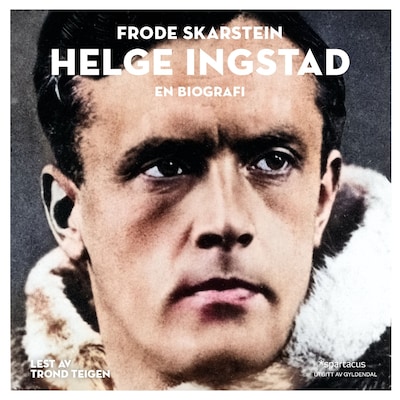 Helge Ingstad – lydbok – Frode Skarstein