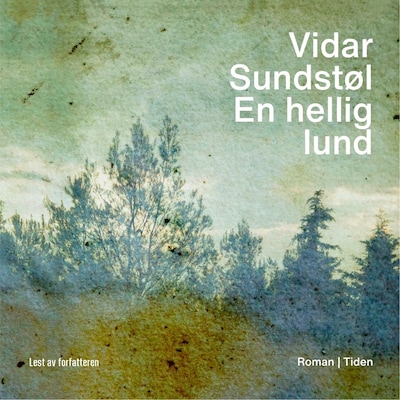 En hellig lund – lydbok – Vidar Sundstøl