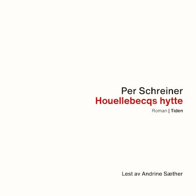 Houellebecqs hytte ; En lang rekke ulykker