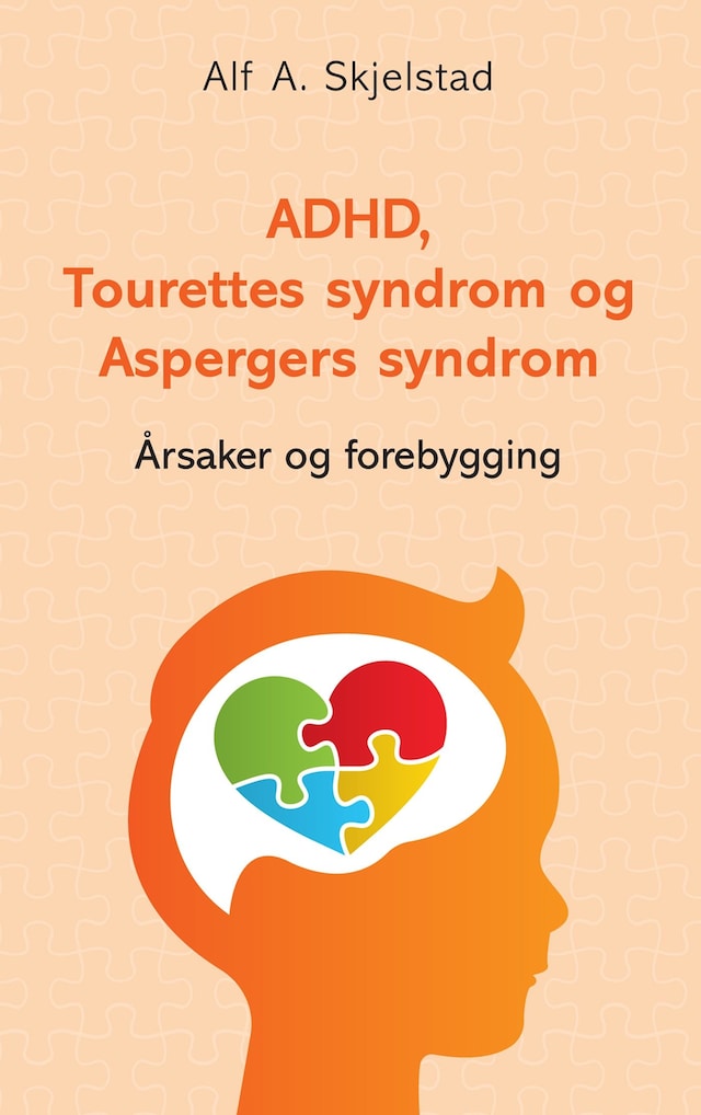 Bokomslag for ADHD, Tourettes syndrom og Aspergers syndrom