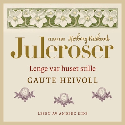 Lenge var huset stille