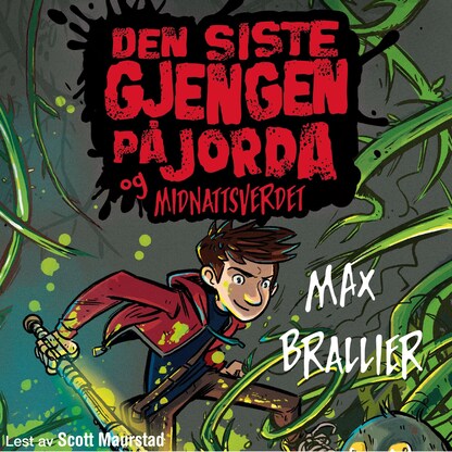Den siste gjengen på jorda og midnattsverdet – lydbok – Max Brallier