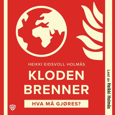 Kloden brenner – lydbok – Heikki Holmås