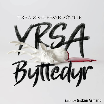 Byttedyr – lydbok – Yrsa Sigurðardóttir