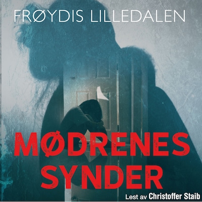Mødrenes synder – lydbok – Frøydis Lilledalen
