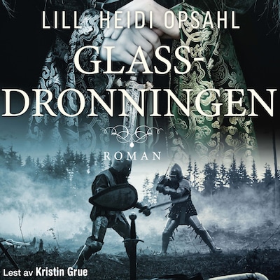 Glassdronningen – lydbok – Lill Heidi Opsahl