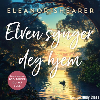 Elven synger deg hjem – lydbok – Eleanor Shearer