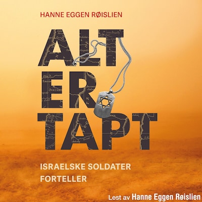 Alt er tapt – lydbok – Hanne Eggen Røislien