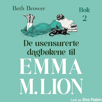 De usensurerte dagbøkene til Emma M. Lion