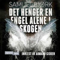 Det henger en engel alene i skogen