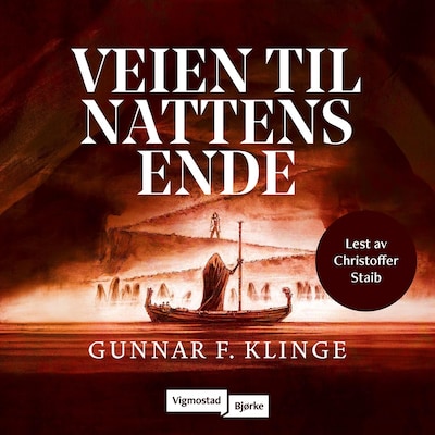 Veien til nattens ende – lydbok – Gunnar F. Klinge