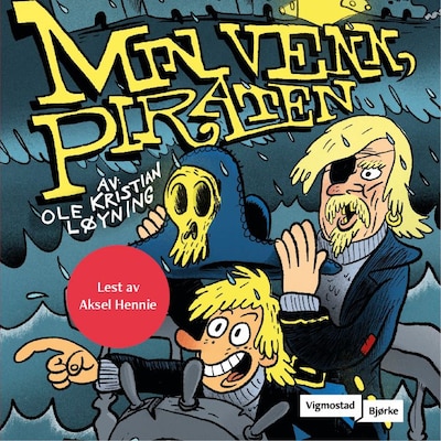 Min venn, Piraten – lydbok – Ole Kristian Løyning