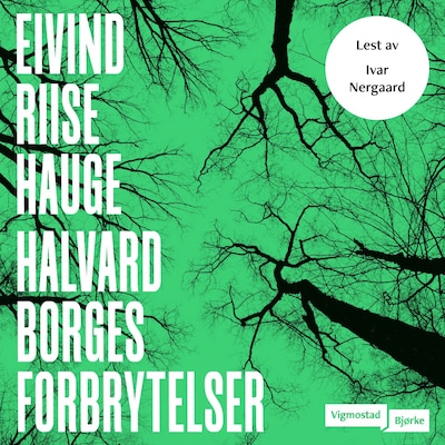 Halvard Borges forbrytelser – lydbok – Eivind Riise Hauge