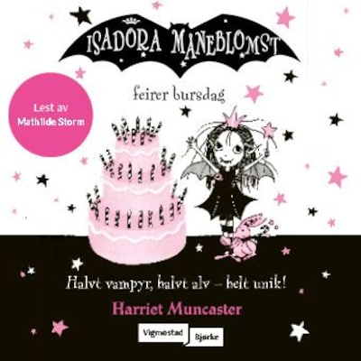 Isadora Måneblomst feirer bursdag – lydbok – Harriet Muncaster