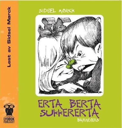 Erta berta sukkererta – lydbok – Sidsel Mørck