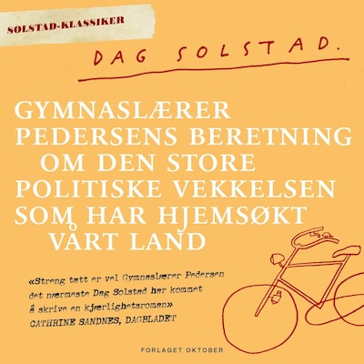 Gymnaslærer Pedersens beretning om den store politiske vekkelsen som har hjemsøkt vårt land