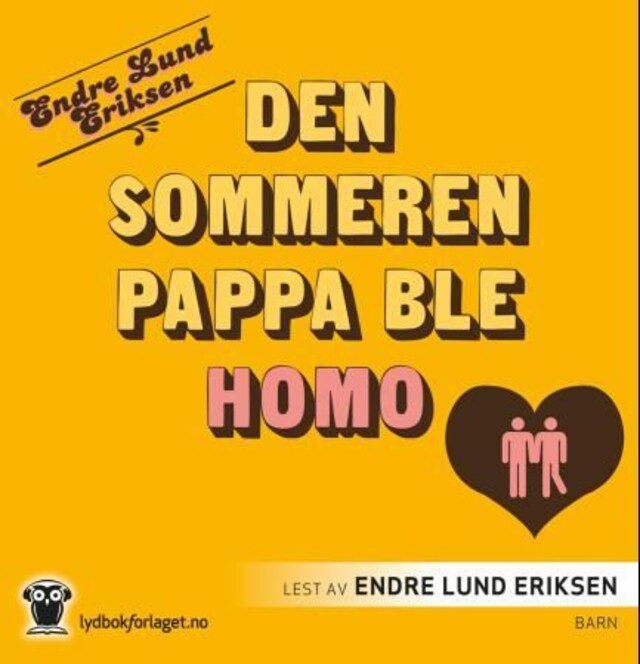 Bokomslag for Den sommeren pappa ble homo