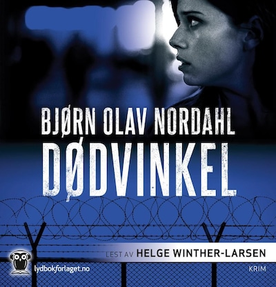 Dødvinkel – lydbok – Bjørn Olav Nordahl