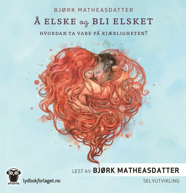 Bokomslag for Å elske og bli elsket