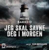 Jeg skal savne deg i morgen