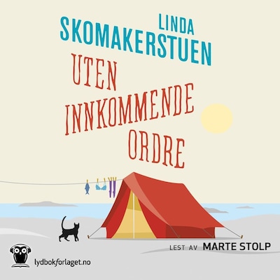 Uten innkommende ordre – lydbok – Linda Skomakerstuen