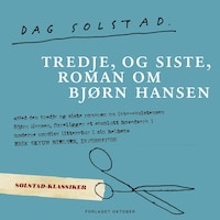 Tredje, og siste, roman om Bjørn Hansen