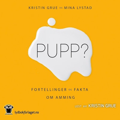 Pupp? – lydbok – Mina Lystad, Kristin Grue