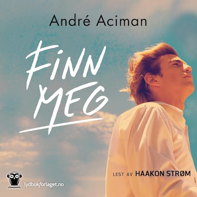 Finn meg – lydbok – André Aciman