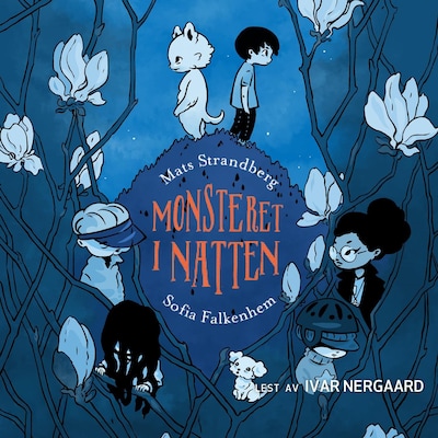 Monsteret i natten – lydbok – Mats Strandberg