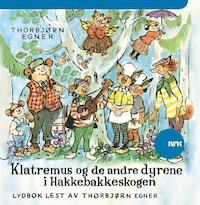 Klatremus og de andre dyrene i Hakkebakkeskogen