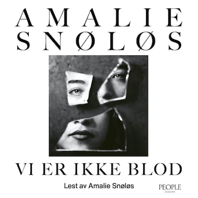 Vi er ikke blod – lydbok – Amalie Snøløs, Ida Løkås