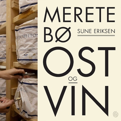 Ost og vin – lydbok – Merete Bø