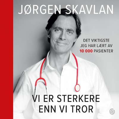 Vi er sterkere enn vi tror – lydbok – Jørgen Skavlan