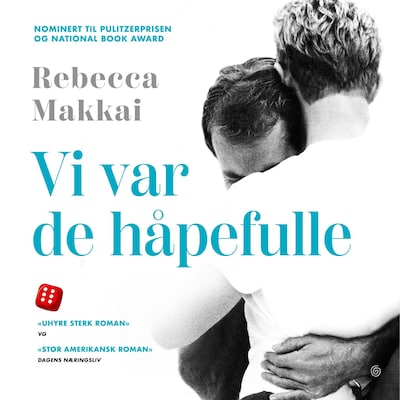Vi var de håpefulle – lydbok – Rebecca Makkai