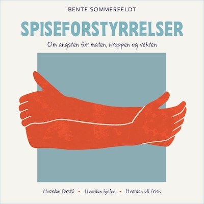 Spiseforstyrrelser – lydbok – Bente Sommerfeldt