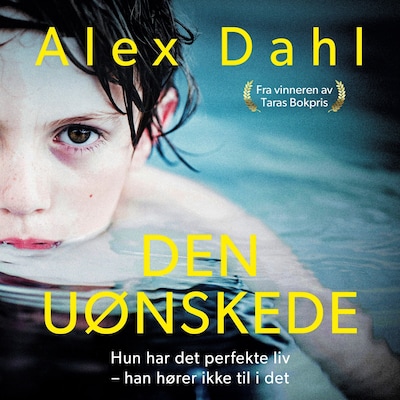 Den uønskede – lydbok – Alex Dahl