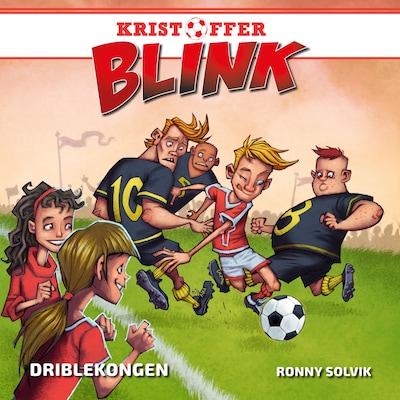 Driblekongen – lydbok – Ronny Solvik Engebretsen