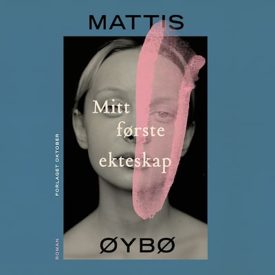 Mitt første ekteskap – lydbok – Mattis Øybø