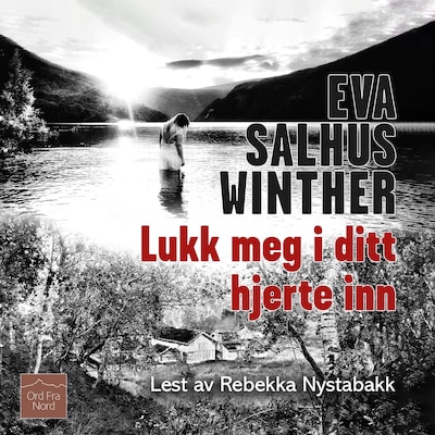 Lukk meg i ditt hjerte inn – lydbok – Eva Salhus Winther